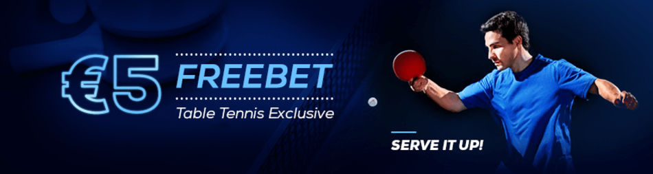 Freebet on Table Tennis Matches                    