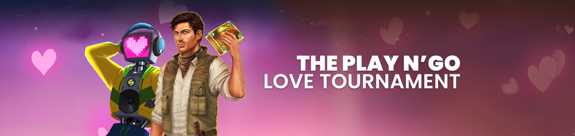 The play'N Go Love Tournament                    