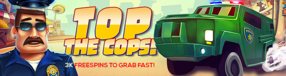 The Cops can't stop you!                    