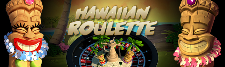 Hawaiian Roulette                    