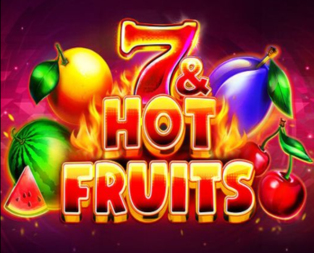 7 & Hot Fruits