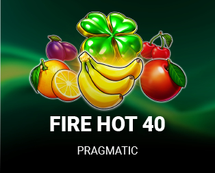Fire Hot 40
