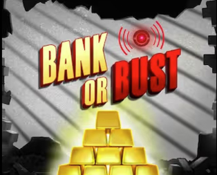 Bank or Bust