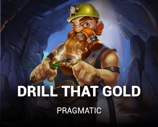 Drill that Gold