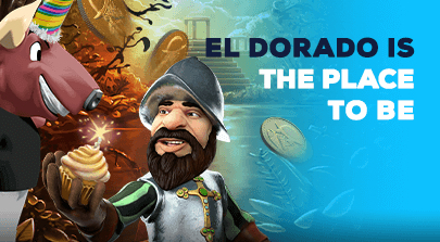 El Dorado is the place to be