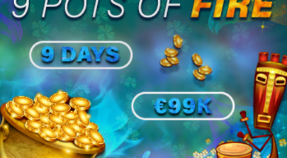 9 Pots of €99K Fire!